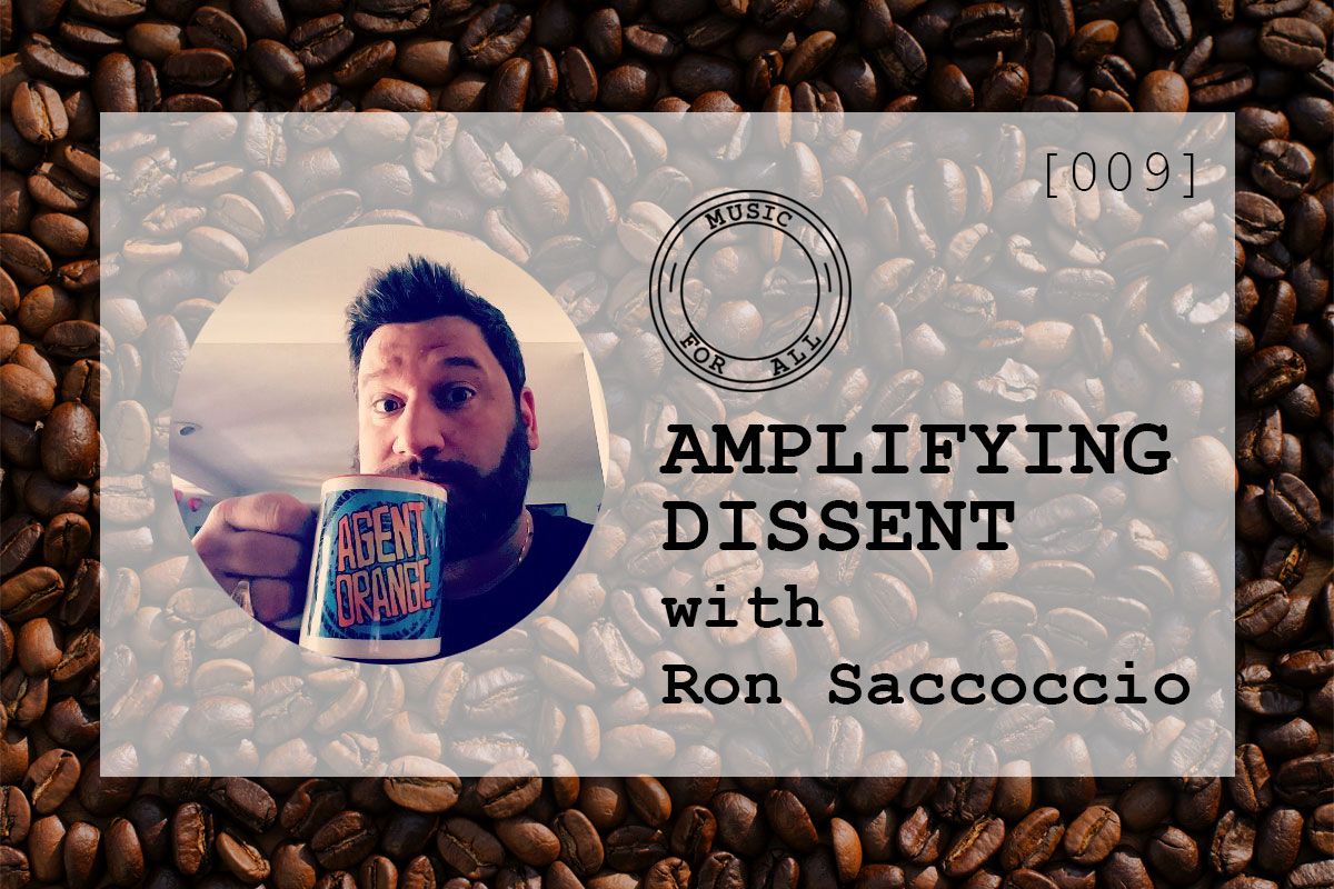 [009] Amplifying Dissent with Ron Saccoccio of Snubbed Records & Punk Rock Joe Coffee
