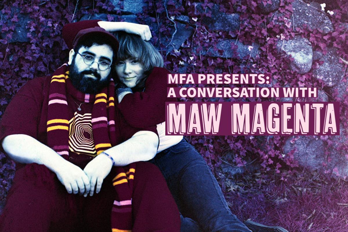 MFA PRESENTS: A Conversation with Maw Magenta