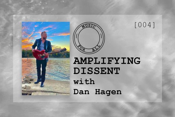 [004] Amplifying Dissent with Dan Hagen