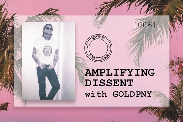 [006] Amplifying Dissent with GOLDPNY