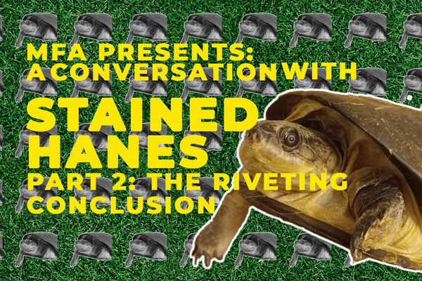 MFA PRESENTS: A Conversation with Stained Hanes of Cars & Women Magazine + Queens Trash, Part II